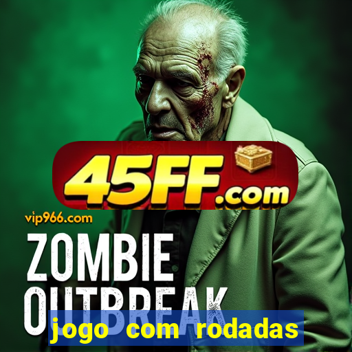 jogo com rodadas gratis sem deposito